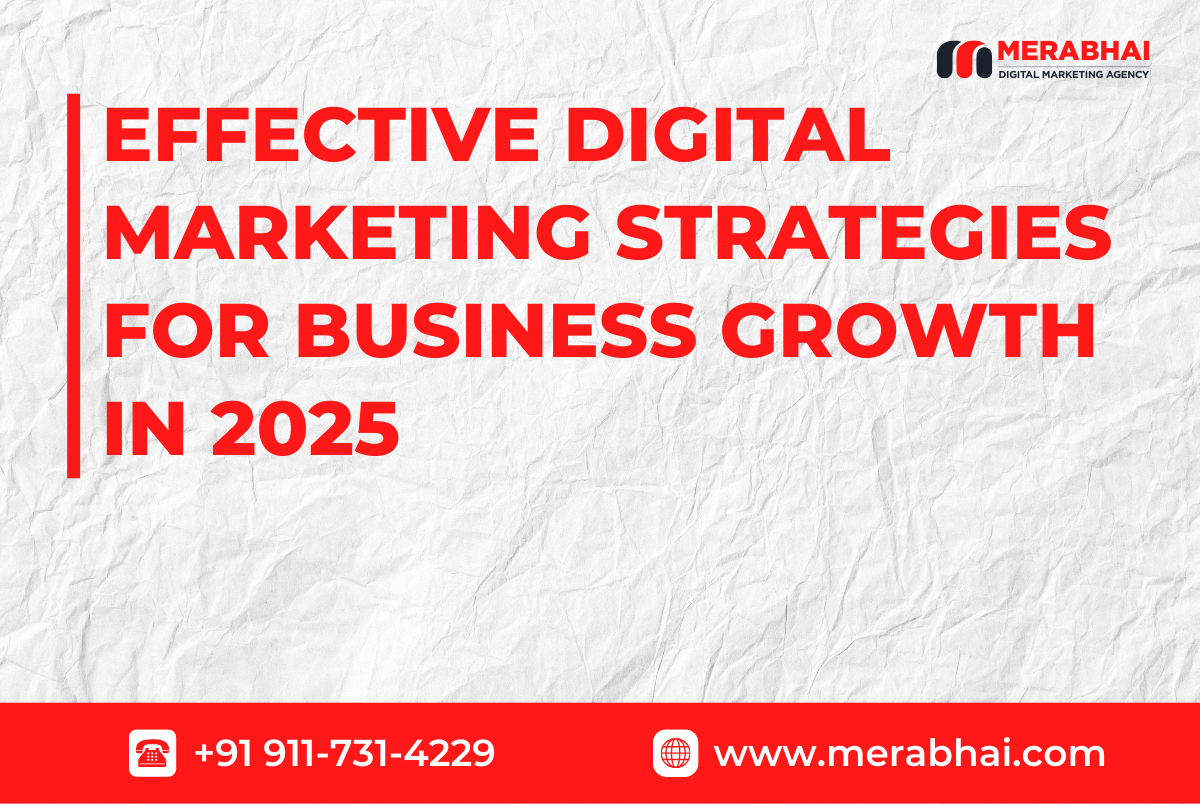 Effective Digital Marketing Strategies for Business Growth in 2025 ...