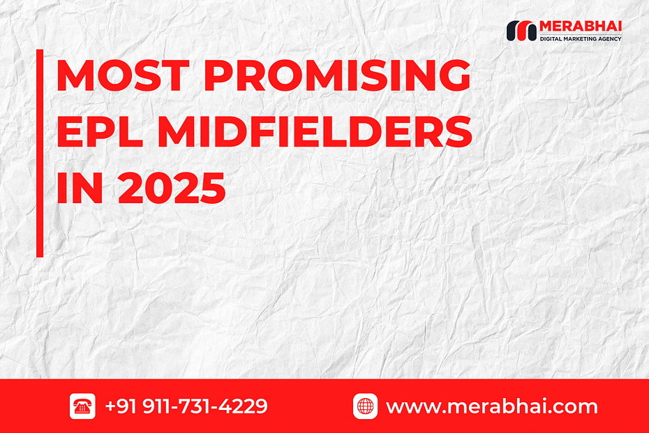 Most promising EPL midfielders in 2025 controlling the game on the pitch
