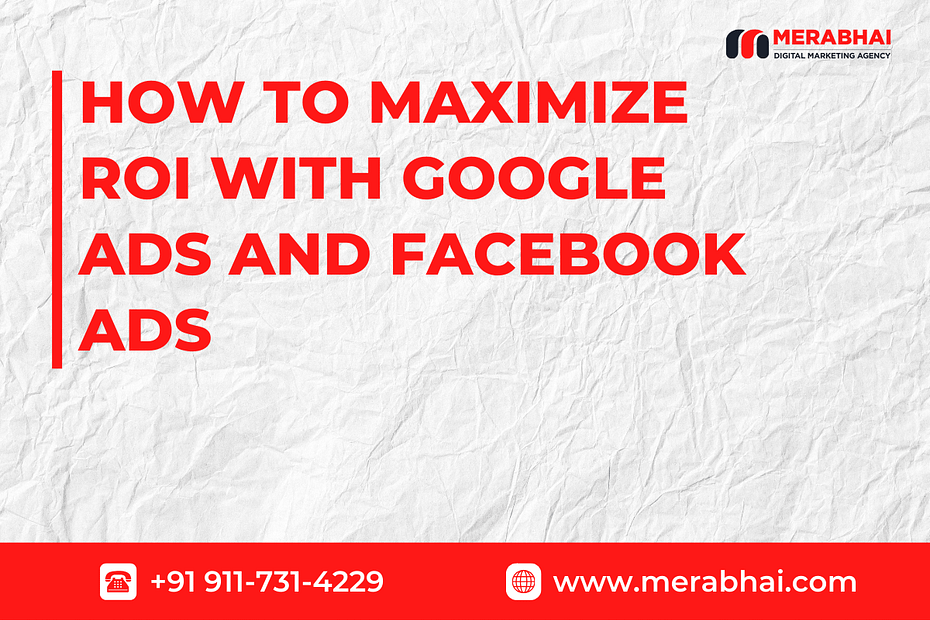 Google and Facebook Ads strategy for higher ROI